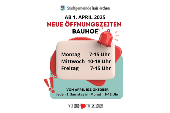 Ab 1. April neue Öffnungszeiten am Bauhof Traiskirchen: Montag 7-15 Uhr, Mittwoch 10-18 Uhr, Freitag 7-15 Uhr; Von April bios Oktober jeden 1. Samstag im Monat von 9-12 Uhr