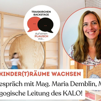 Auf einen Plausch mit Mag. Maria Demblin, MA, pädagogische Leitung des KALO!